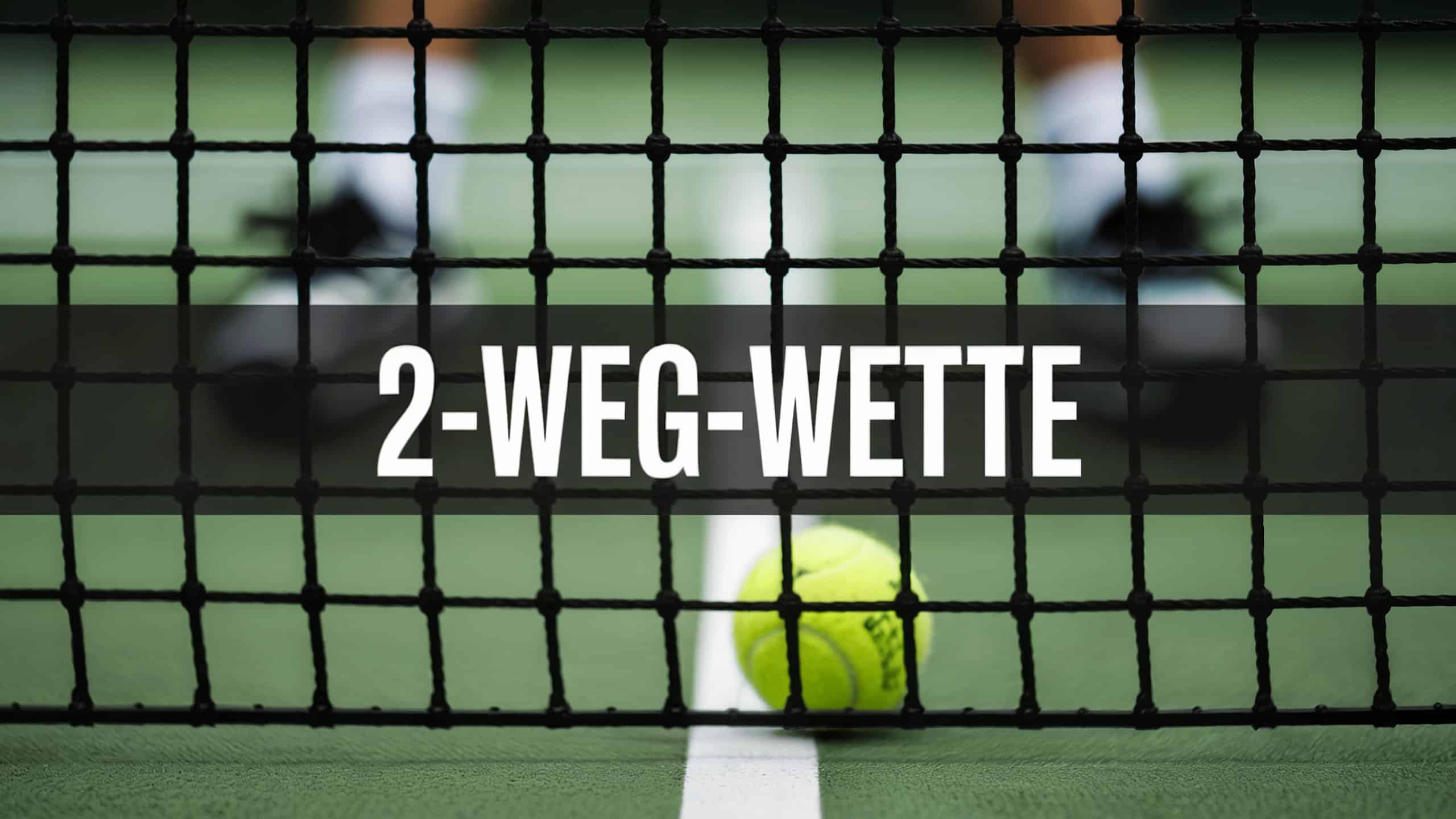2-Weg-Wette – was ist das? Erklärung & Sportarten