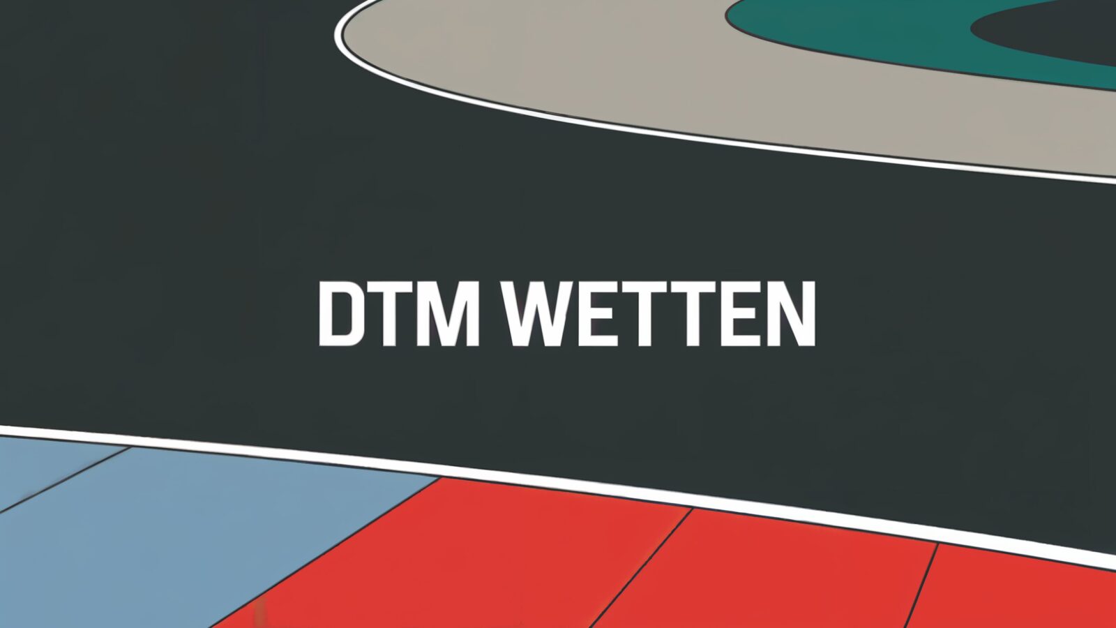 DTM Wetten: Strategien und Tipps.