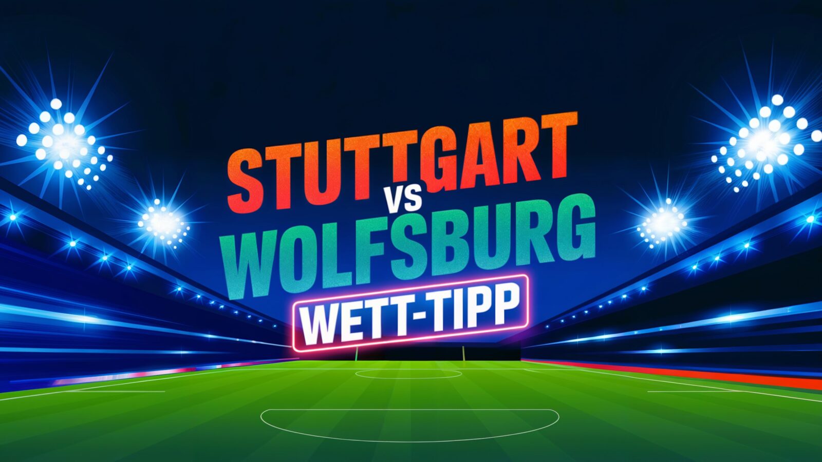 Stuttgart - Wolfsburg Spielprognose und Wett Tipp am 15.02.2025