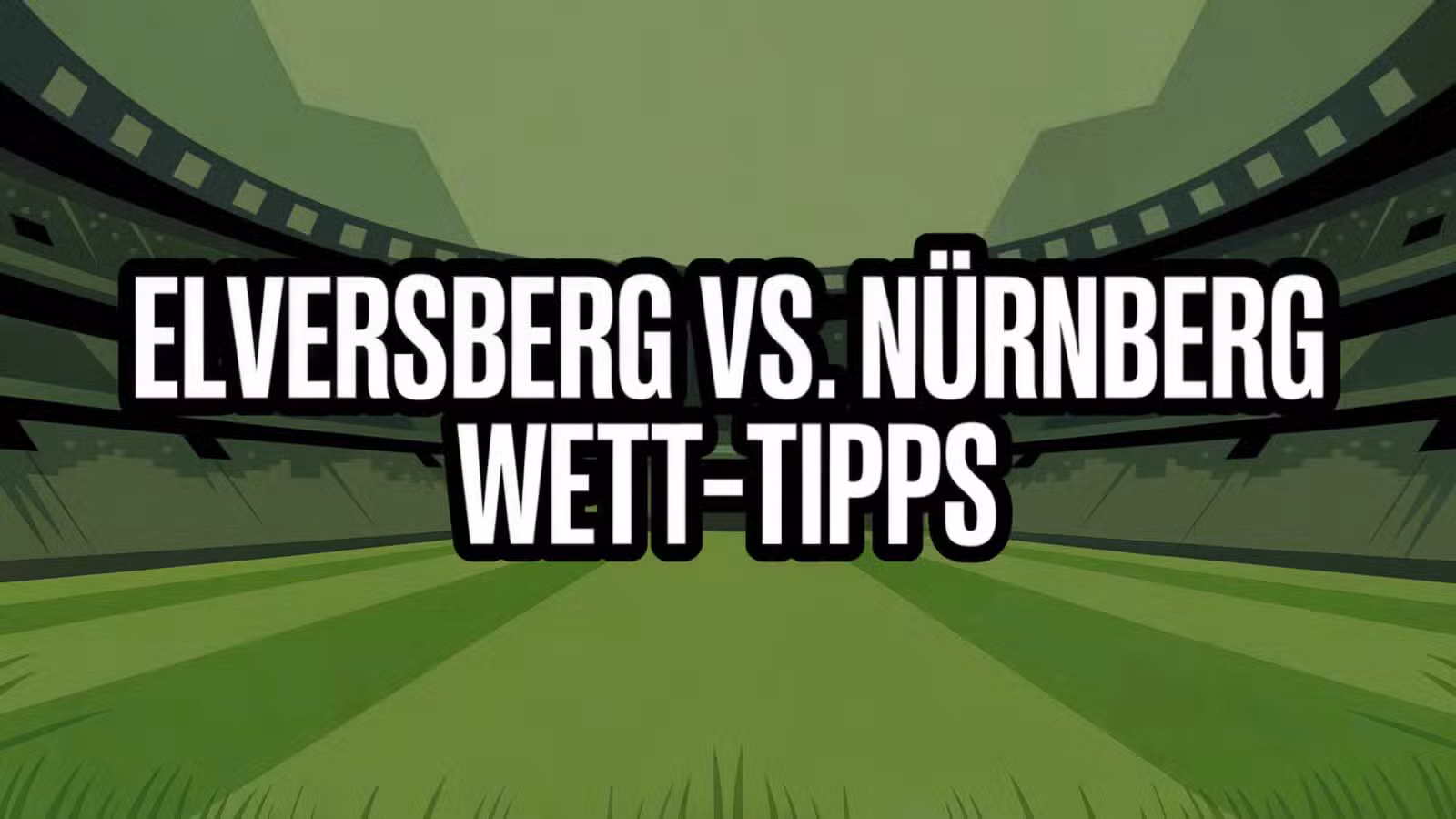 SV Elversberg vs. FC Nürnberg Wett-Tipps am 02.08.2025.