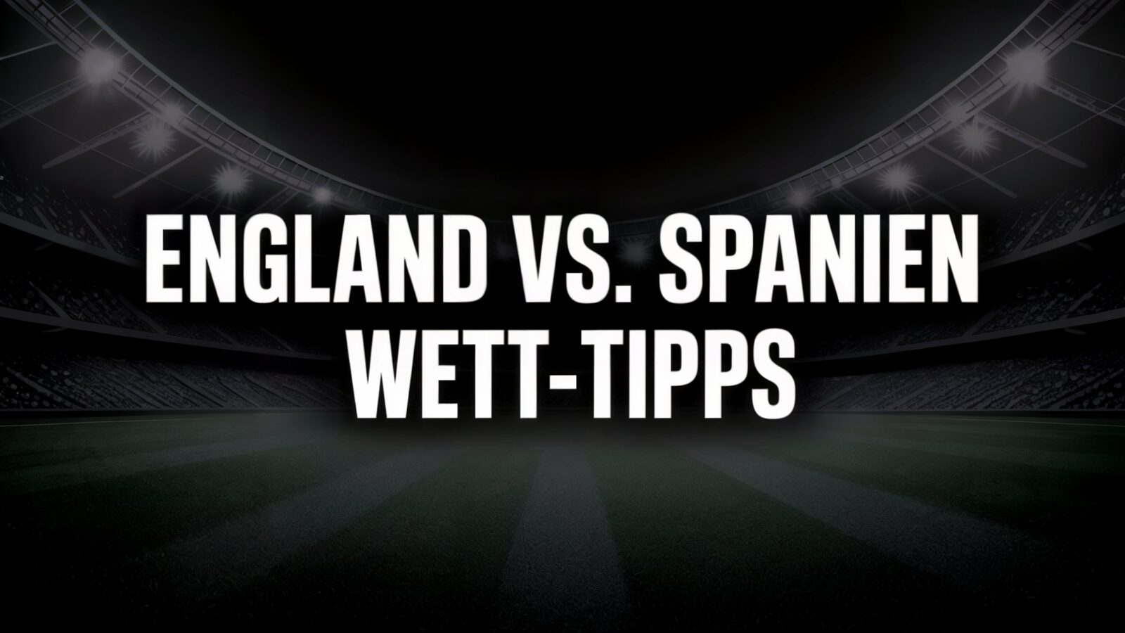 England vs. Spanien Wett-Tipps und Prognose am 27.07.2025.