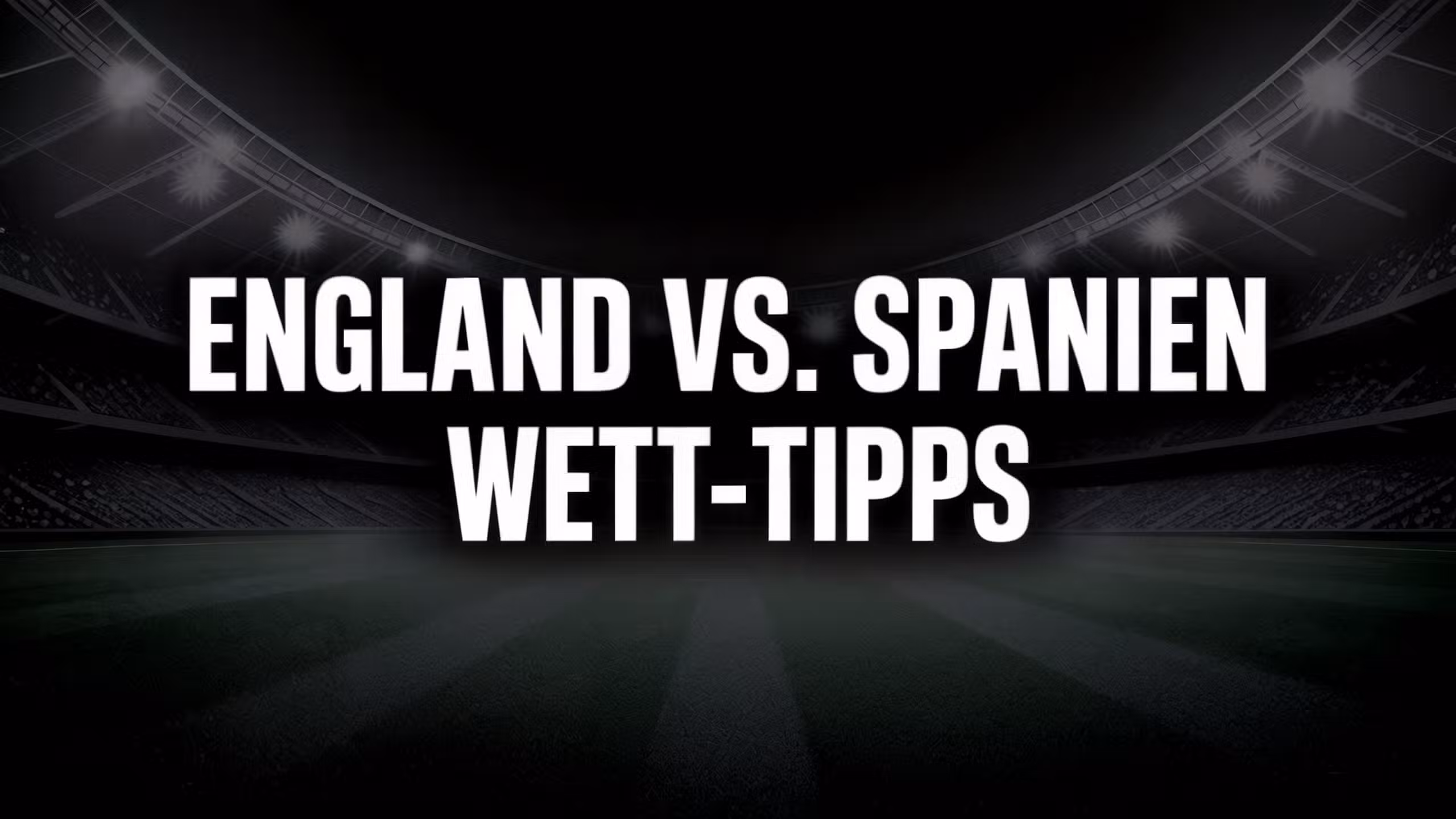 England vs. Spanien Wett-Tipps und Prognose am 27.07.2025.