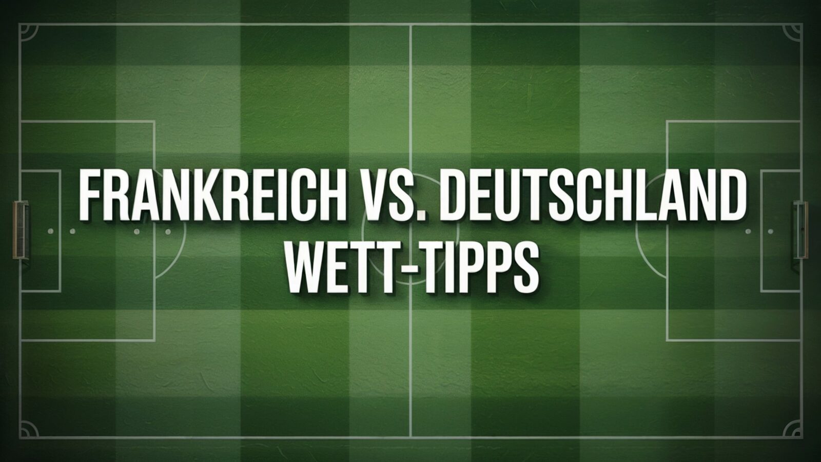 Frankreich gegen Deutschland Wett-Tipps am 19.07.2025.