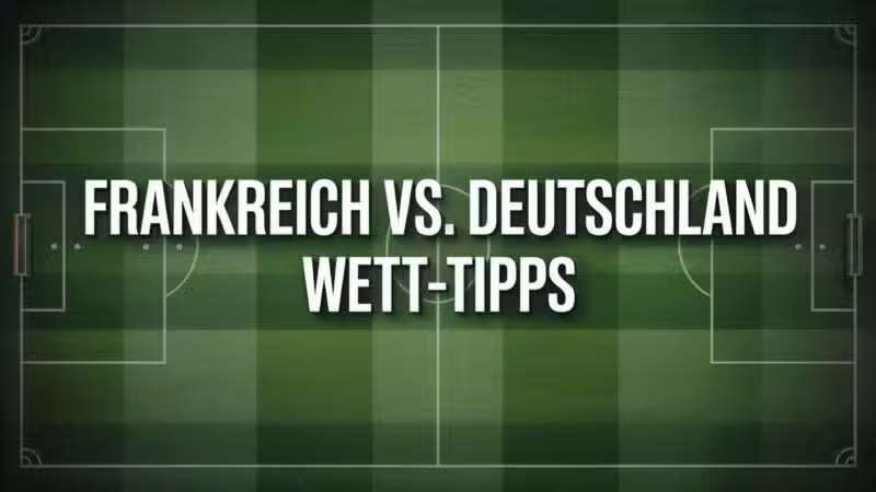 Frankreich gegen Deutschland Wett-Tipps am 19.07.2025.
