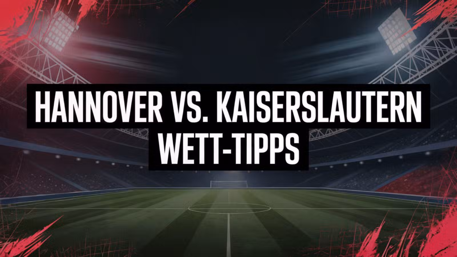 Hannover 96 vs. FC Kaiserslautern Wett-Tipps und Prognose am 03.08.2025.