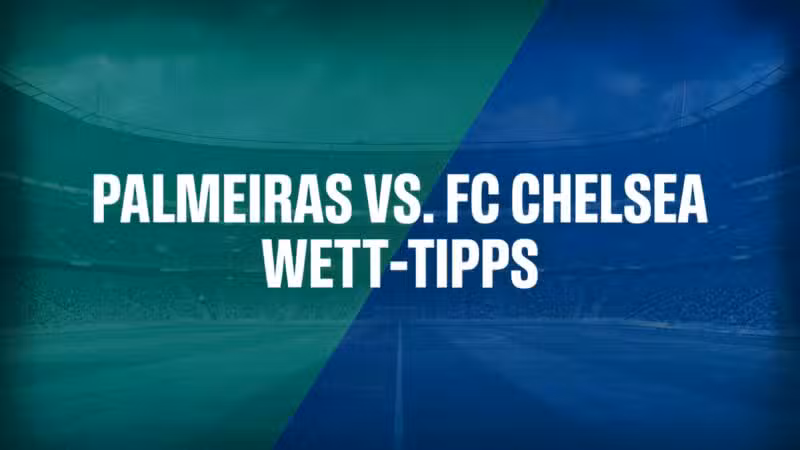 Palmeiras gegen FC Chelsea Wett-Tipps am 05.07.2025.