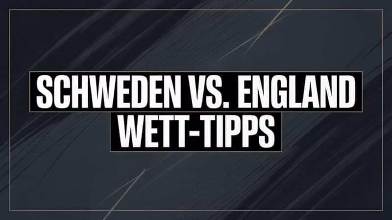 Schweden vs. England Wett-Tipps am 17.07.2025.