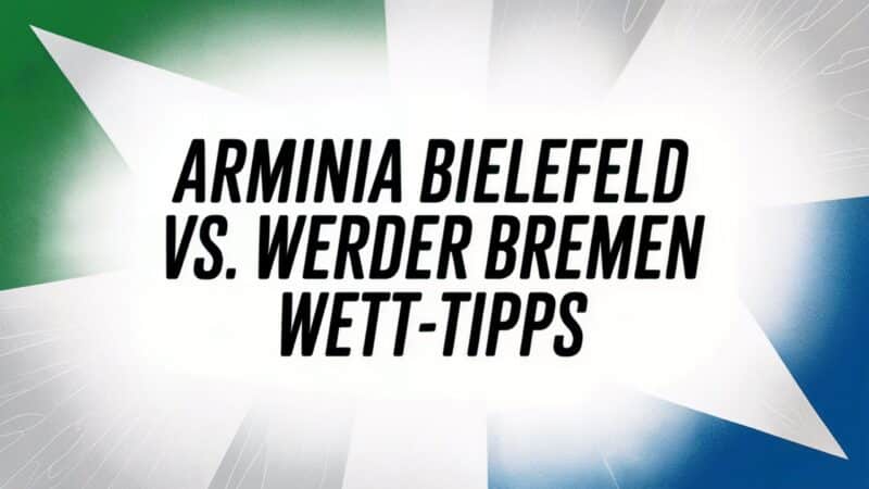 Arminia Bielefeld vs. Werder Bremen Wett-Tipps und Prognose am 15.08.0225.