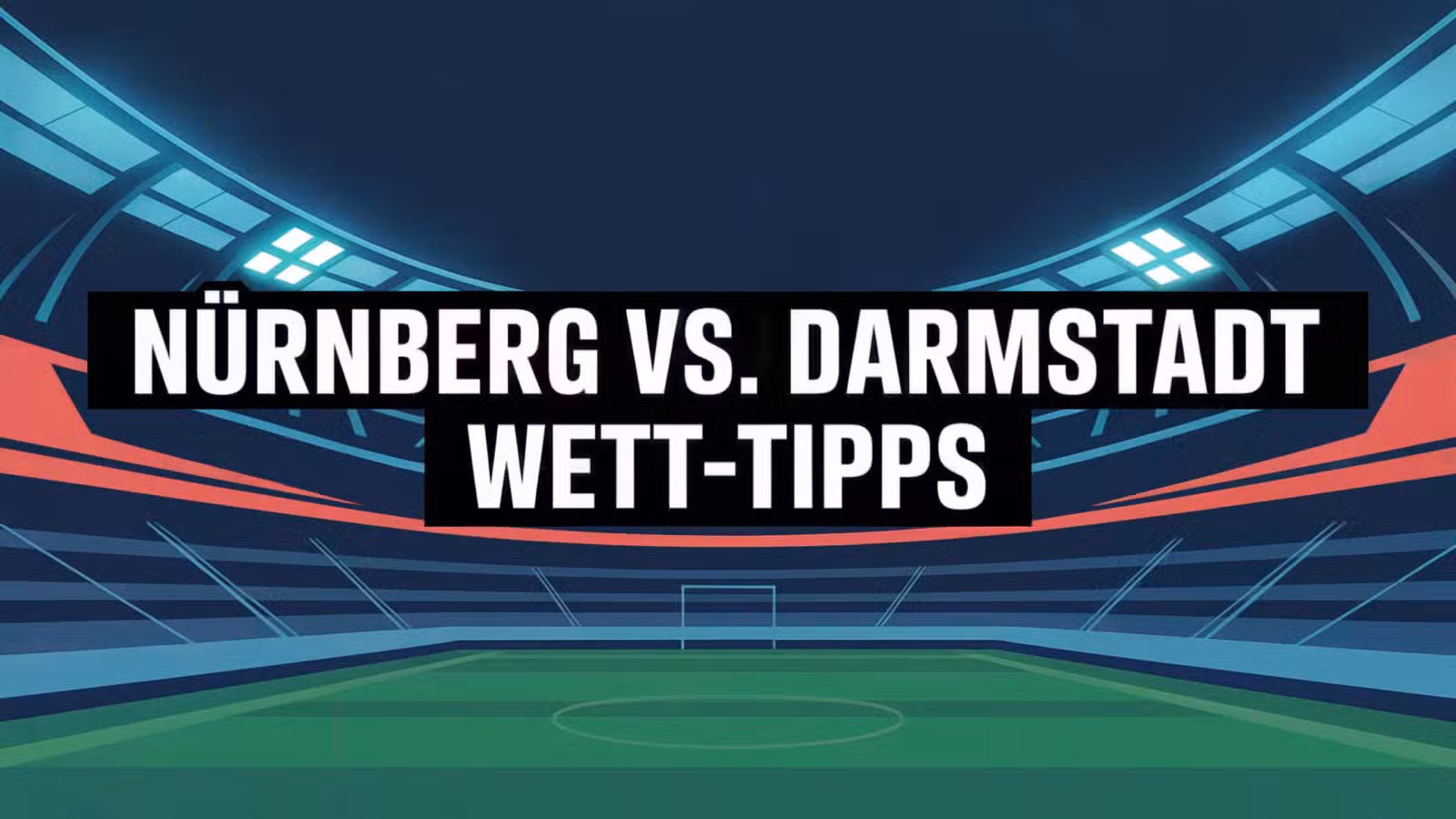 1. FC Nürnberg vs. Darmstadt 98 Wett-Tipps und Spielprognose am 08.08.2025.