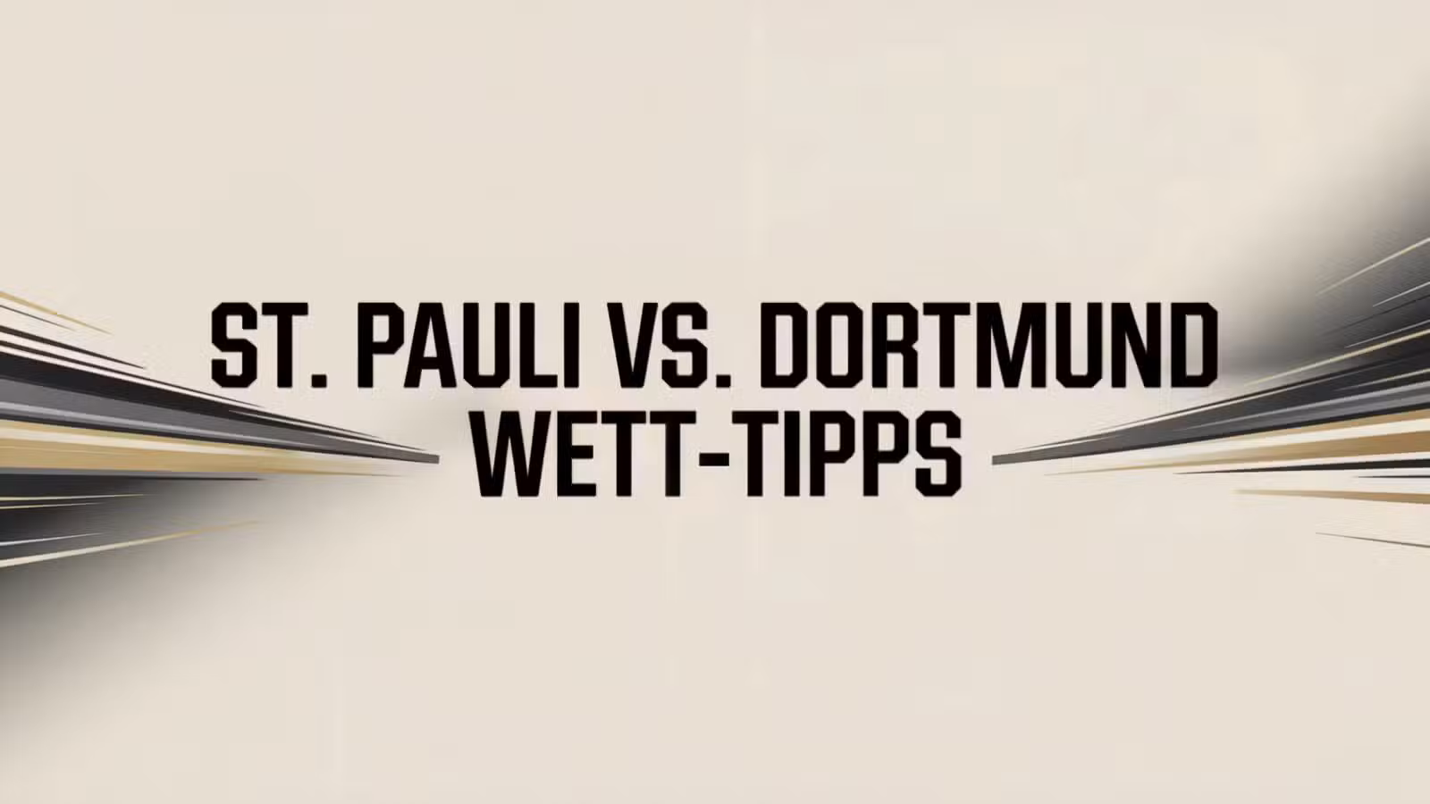 FC St. Pauli - Borussia Dortmund Wett-Tipps am 23.08.2025.