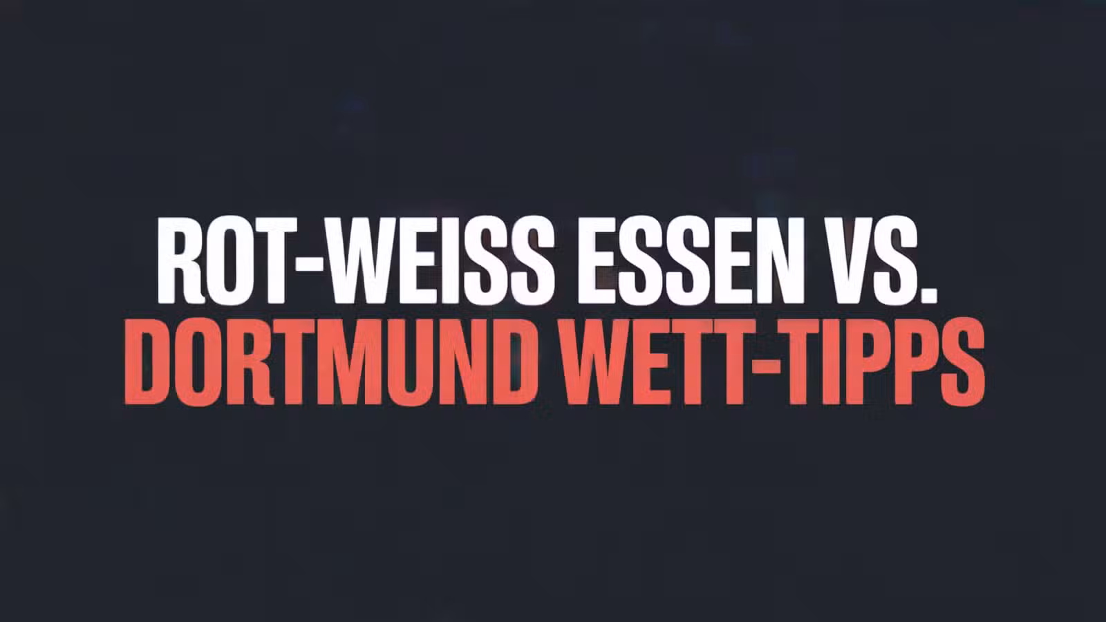Rot-Weiss Essen Wett-Tipps und Prognose am 18.08.2025.