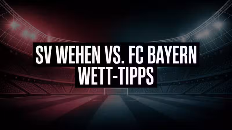 SV Wehen Wiesbaden - FC Bayern München Wett-Tipps am 27.08.2025.